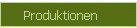Produktionen